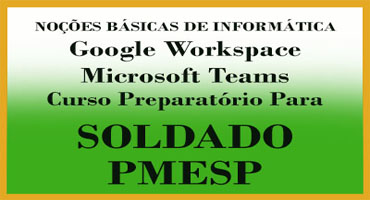 Google Workspace e Microsoft Teams para Soldado PMESP