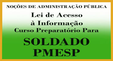 Lei de Acesso à Informação para Soldado PMESP